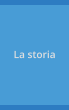 La storia